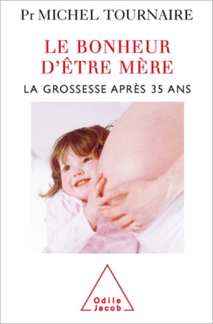 E-kniha Le Bonheur d'etre mere Tournaire Michel Tournaire
