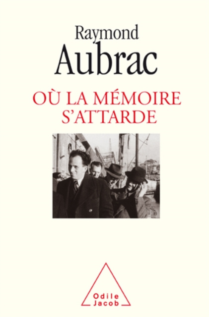 E-book Ou la memoire s'attarde Aubrac Raymond Aubrac