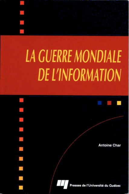 E-kniha La guerre mondiale de l'information Char Antoine Char