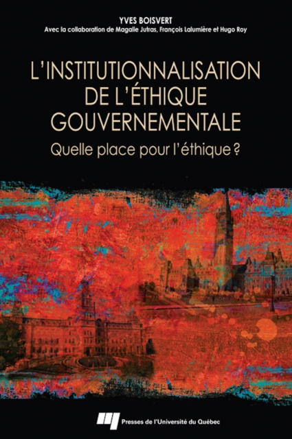 E-kniha L'institutionnalisation de l'ethique gouvernementale Boisvert Yves Boisvert