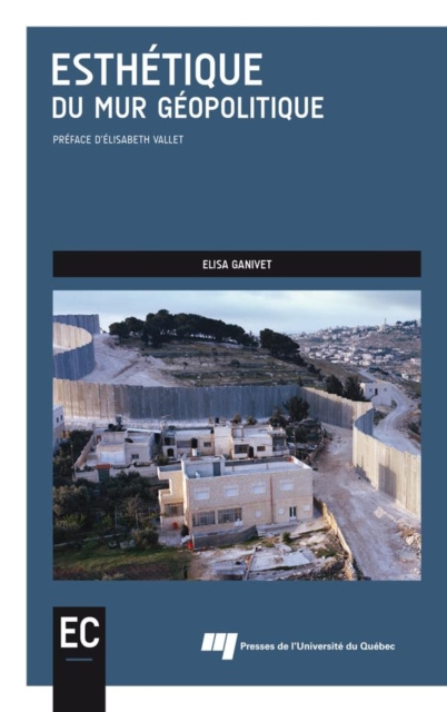 E-kniha Esthetique du mur geopolitique Ganivet Elisa Ganivet