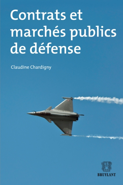 E-kniha Contrats et marches publics de defense Claudine Chardigny