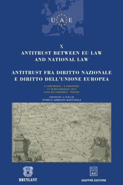 E-kniha Antitrust between EU law and national law / Antitrust fra diritto nazionale e diritto dell'Unione Europea Enrico Adriano Raffaelli
