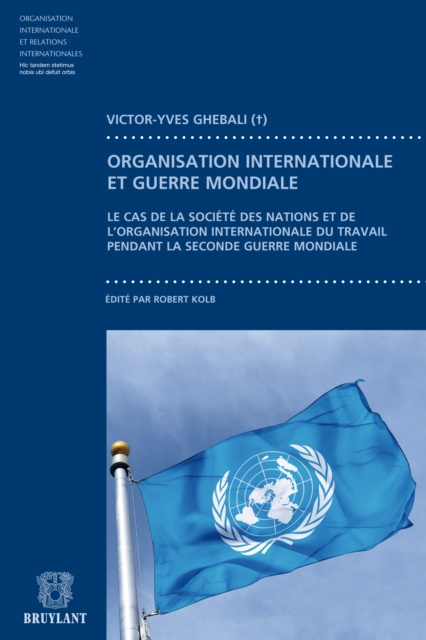 E-kniha Contribution a l'etude du fonctionnement des organisation internationales pendant la guerre Victor-Yves Ghebali