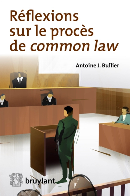 E-kniha Reflexions sur le proces de common law Antoine J. Bullier