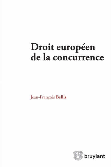 E-kniha Droit europeen de la concurrence Jean-Francois Bellis