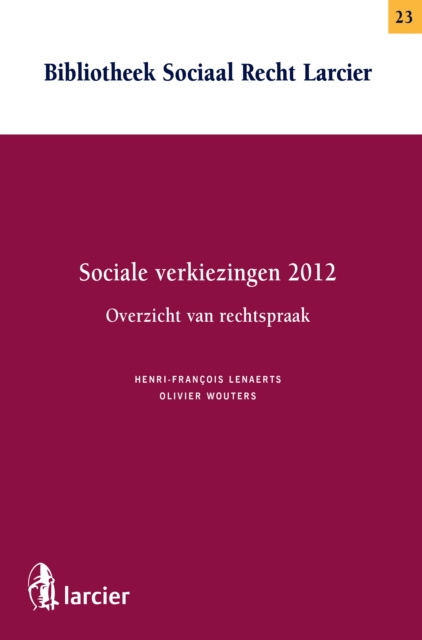 E-book Sociale verkiezingen 2012- Overzicht van rechtspraak Henri-Francois Lenaerts