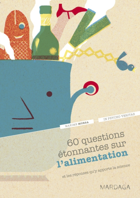 E-book 60 questions etonnantes sur l'alimentation et les reponses qu'y apporte la science Maxime Morsa