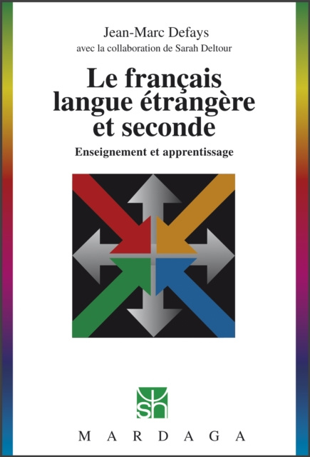 E-kniha Le francais langue etrangere et seconde Jean-Marc Defays