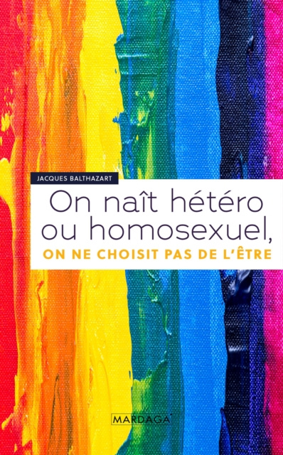 E-kniha On nait hetero ou homosexuel, on ne choisit pas de l'etre Jacques Balthazart