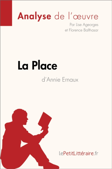 E-kniha La Place d'Annie Ernaux (Analyse de l'oeuvre) Lise Ageorges