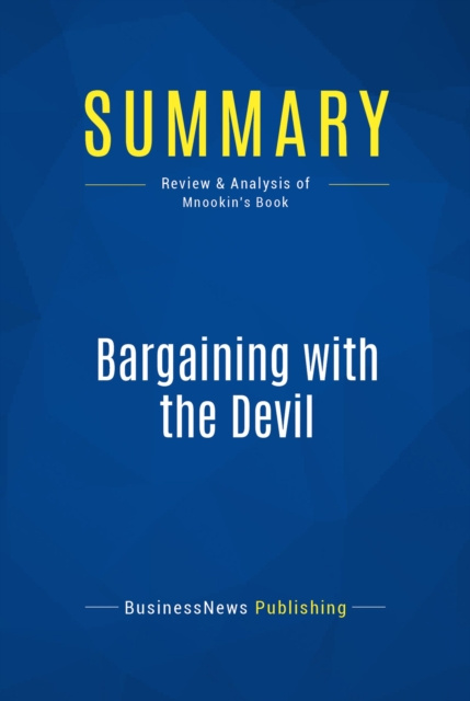E-knjiga Summary: Bargaining with the Devil BusinessNews Publishing
