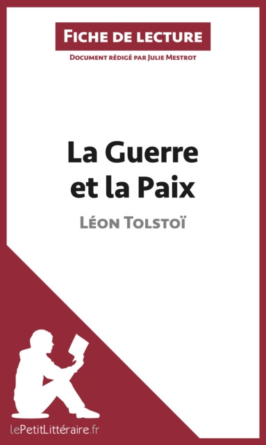 E-kniha La Guerre et la Paix de Leon Tolstoi (Fiche de lecture) lePetitLitteraire