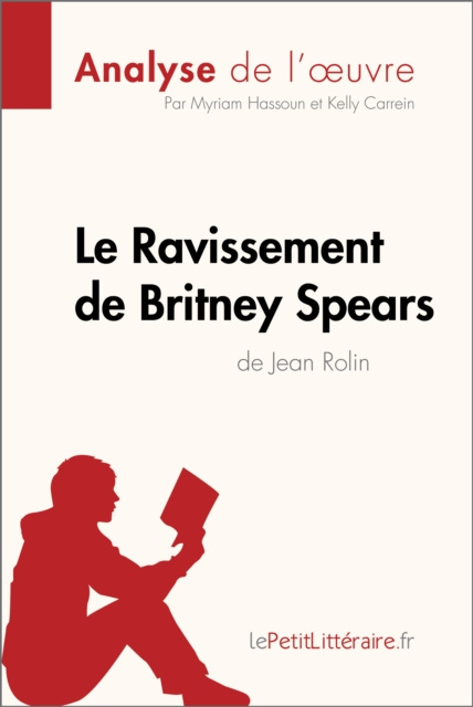 E-kniha Le Ravissement de Britney Spears de Jean Rolin (Analyse de l'A uvre) Myriam Hassoun