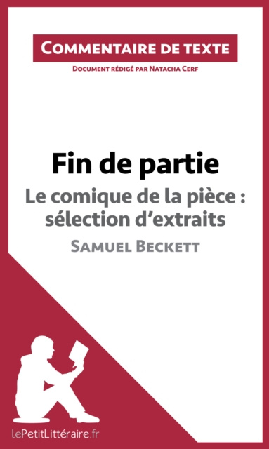E-kniha Fin de partie - Le comique de la piece : selection d'extraits - Samuel Beckett (Commentaire de texte) Natacha Cerf
