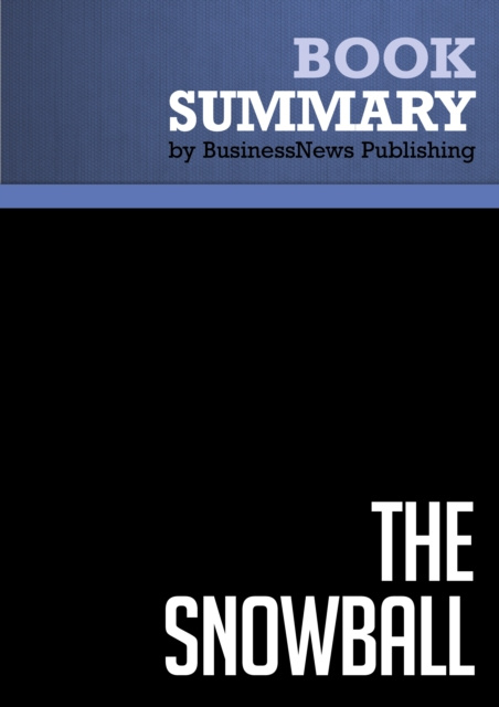 E-knjiga Summary: The Snowball BusinessNews Publishing