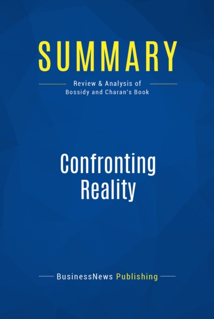 E-knjiga Summary: Confronting Reality BusinessNews Publishing