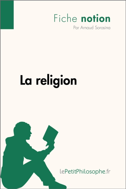 E-book La religion (Fiche notion) Arnaud Sorosina