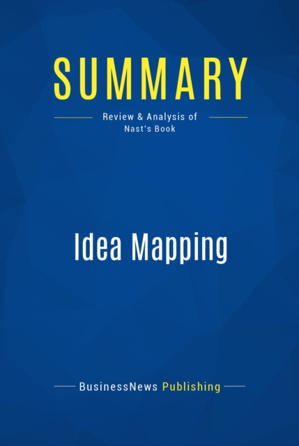 E-knjiga Summary: Idea Mapping BusinessNews Publishing