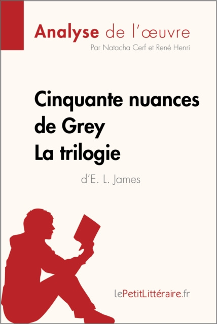 E-kniha Cinquante nuances de Grey d'E. L. James - La trilogie (Analyse de l'oeuvre) Natacha Cerf