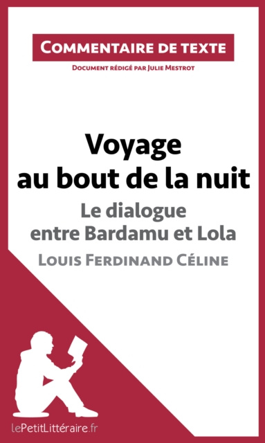 E-kniha Voyage au bout de la nuit, Le dialogue entre Bardamu et Lola, Louis-Ferdinand Celine Julie Mestrot