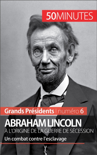 E-kniha Abraham Lincoln, a l'origine de la guerre de Secession Melanie Mettra
