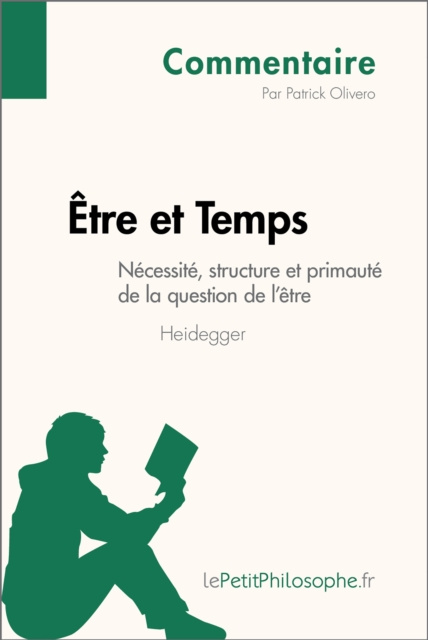 E-kniha Etre et Temps de Heidegger - Necessite, structure et primaute de la question de l'etre (Commentaire) Patrick Olivero
