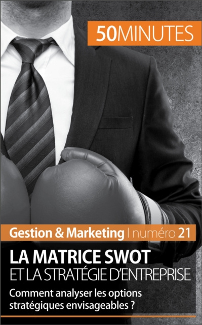 E-kniha La matrice SWOT et la strategie d'entreprise Christophe Speth