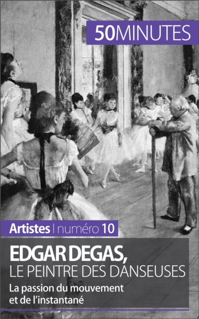 E-kniha Edgar Degas, le peintre des danseuses Marie-Julie Malache