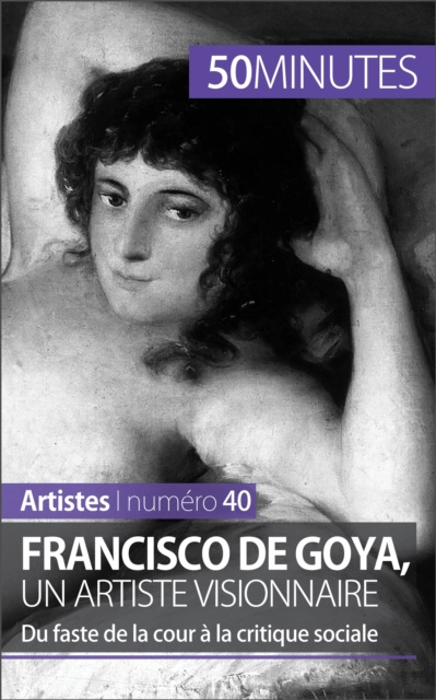 E-kniha Francisco de Goya, un artiste visionnaire Marie-Julie Malache