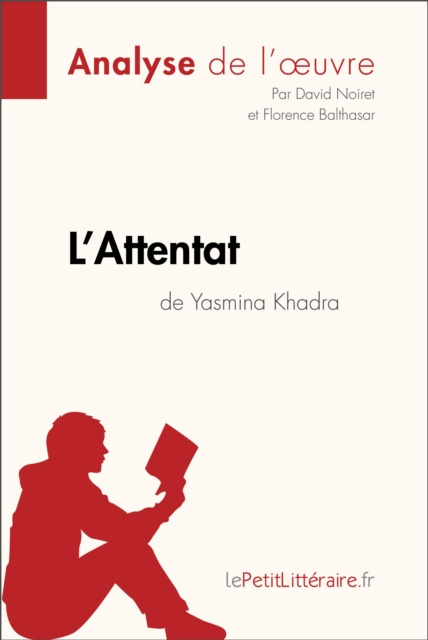 E-kniha L'Attentat de Yasmina Khadra (Analyse de l'oeuvre) lePetitLitteraire