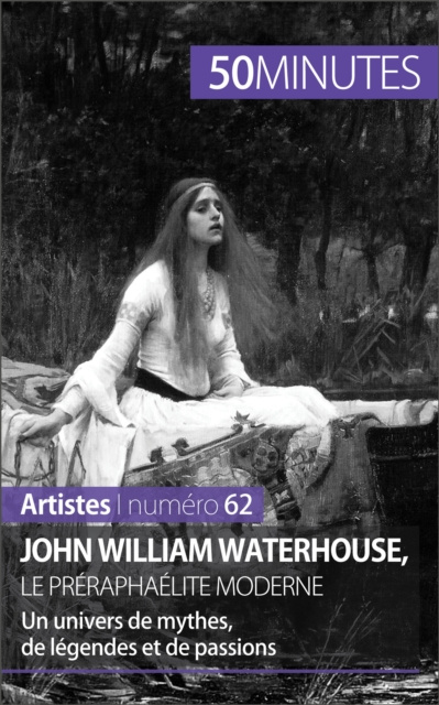 E-kniha John William Waterhouse, le preraphaelite moderne Delphine Gervais de Lafond