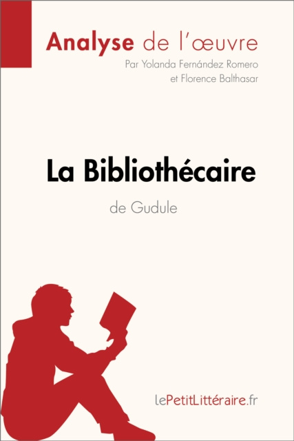 E-knjiga La Bibliothecaire de Gudule (Analyse de l'oeuvre) Yolanda Fernandez Romero
