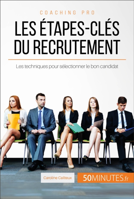 E-book Les etapes-cles du recrutement Caroline Cailteux