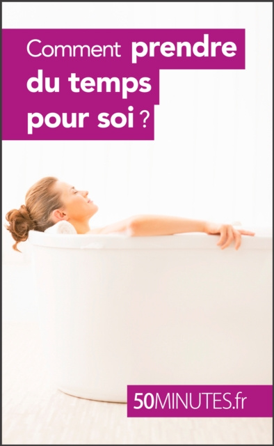 E-book Comment prendre du temps pour soi ? Raphaelle Julie H.