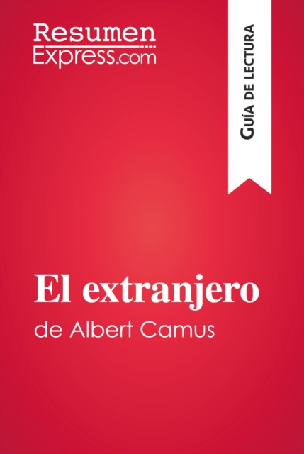 E-kniha El extranjero de Albert Camus (Guia de lectura) ResumenExpress