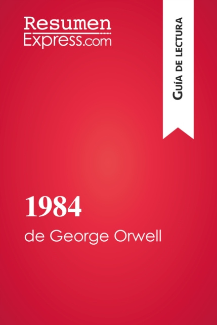 E-kniha 1984 de George Orwell (Guia de lectura) ResumenExpress