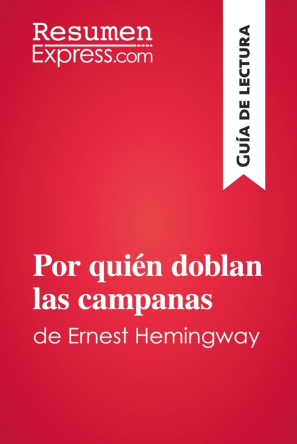 E-kniha Por quien doblan las campanas de Ernest Hemingway (Guia de lectura) ResumenExpress