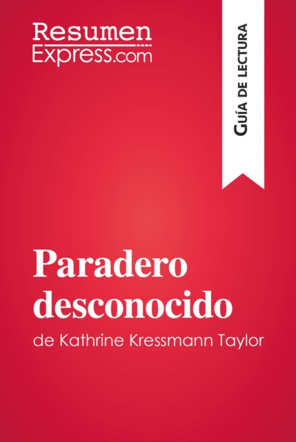 E-book Paradero desconocido de Kathrine Kressmann Taylor (Guia de Lectura) ResumenExpress