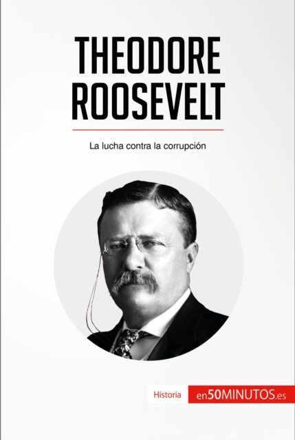 E-book Theodore Roosevelt 50Minutos