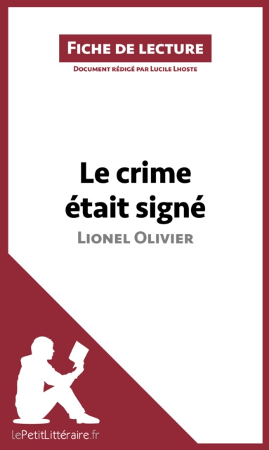 E-Book Le crime etait signe de Lionel Olivier (Fiche de lecture) Lucile Lhoste