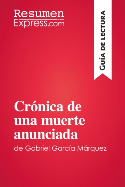 E-kniha Cronica de una muerte anunciada de Gabriel Garcia Marquez (Guia de lectura) ResumenExpress