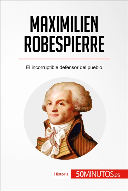 E-book Maximilien Robespierre 50Minutos