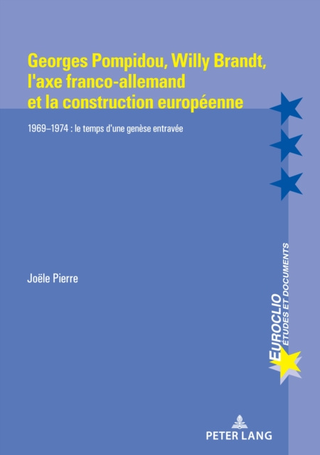 E-kniha Georges Pompidou,  Willy Brandt,  l'axe franco-allemand et la construction europeenne Pierre Joele Pierre
