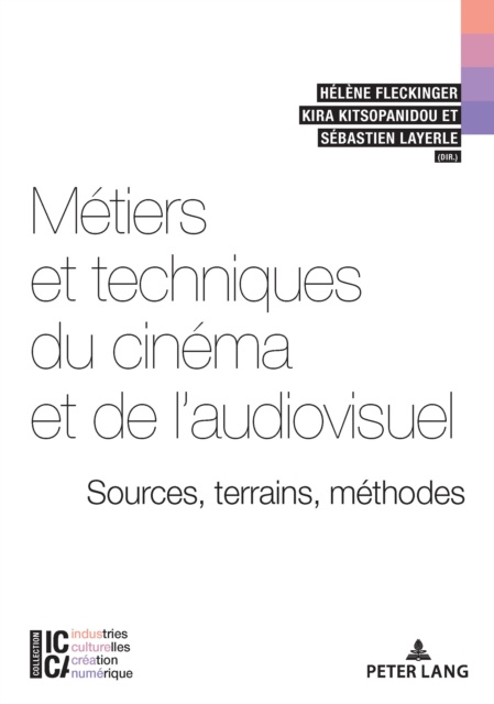 E-book Metiers et techniques du cinema et de l'audiovisuel : sources, terrains, methodes Fleckinger Helene Fleckinger