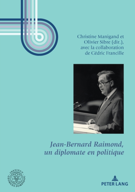 E-kniha Jean-Bernard Raimond, un diplomate en politique Manigand Christine Manigand