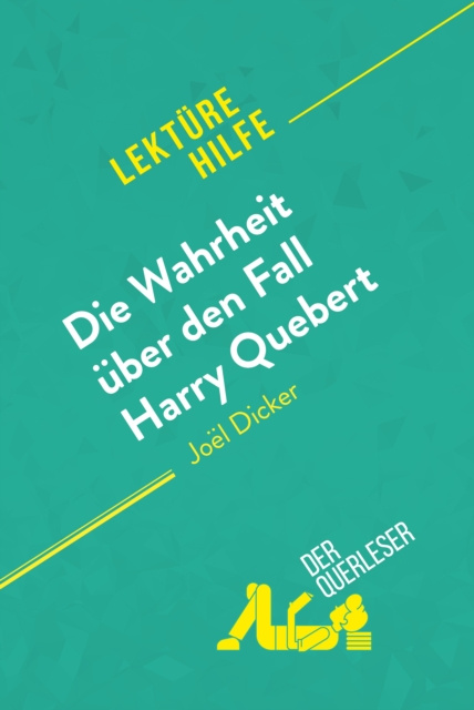 E-kniha Die Wahrheit uber den Fall Harry Quebert von Joel Dicker (Lekturehilfe) Luigia Pattano