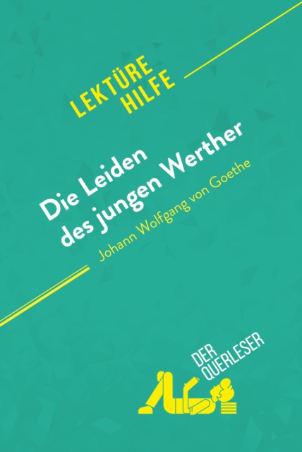 E-kniha Die Leiden des jungen Werther von Johann Wolfgang von Goethe (Lekturehilfe) Dominique Coutant-Defer