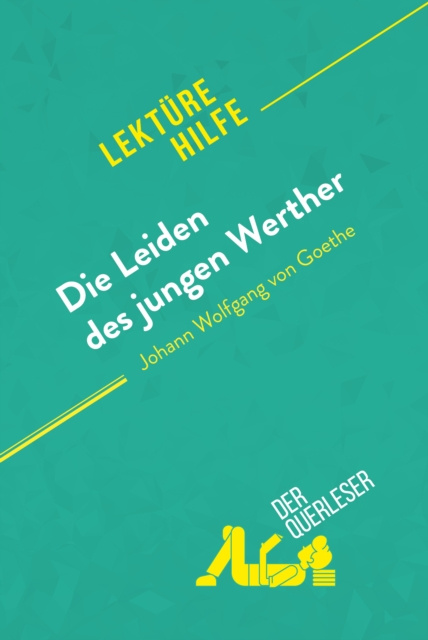 E-Book Die Leiden des jungen Werther von Johann Wolfgang von Goethe (Lekturehilfe) Dominique Coutant-Defer