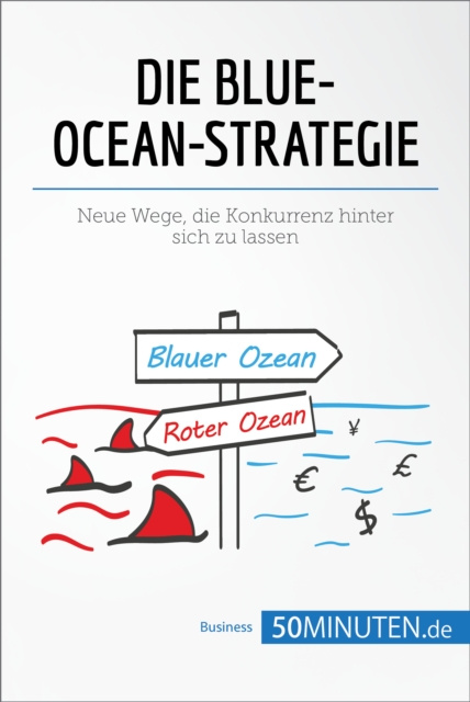 E-kniha Die Blue-Ocean-Strategie 50Minuten